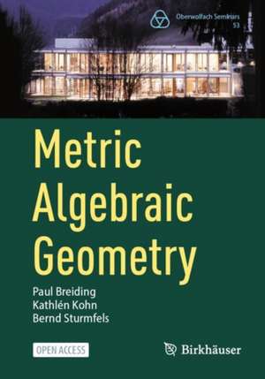 Metric Algebraic Geometry de Paul Breiding