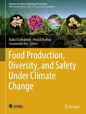 Food Production, Diversity, and Safety Under Climate Change de Rakhi Chakraborty