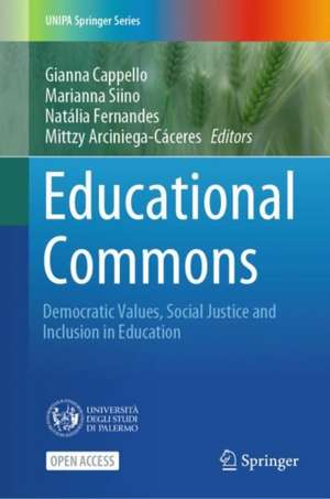 Educational Commons: Democratic Values, Social Justice and Inclusion in Education de Gianna Cappello