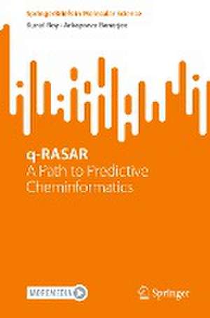 q-RASAR: A Path to Predictive Cheminformatics de Kunal Roy