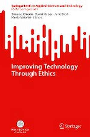 Improving Technology Through Ethics de Simona Chiodo