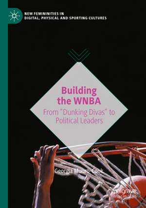 Building the WNBA de Georgia Munro-Cook