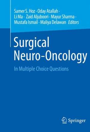 Surgical Neuro-Oncology: In Multiple Choice Questions de Samer S. Hoz