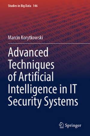 Advanced Techniques of Artificial Intelligence in IT Security Systems de Marcin Korytkowski