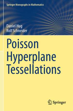 Poisson Hyperplane Tessellations de Daniel Hug