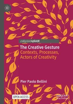 The Creative Gesture de Pier Paolo Bellini