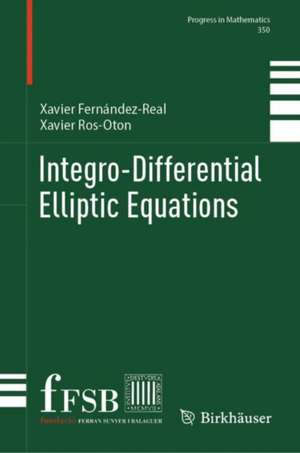 Integro-Differential Elliptic Equations de Xavier Fernández-Real