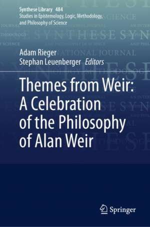 Themes from Weir: A Celebration of the Philosophy of Alan Weir de Adam Rieger