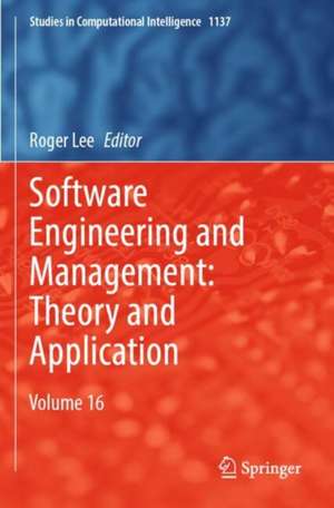 Software Engineering and Management: Theory and Application de Roger Lee