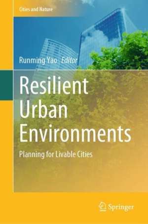 Resilient Urban Environments: Planning for Livable Cities de Runming Yao