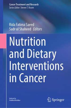 Nutrition and Dietary Interventions in Cancer de Rida Fatima Saeed