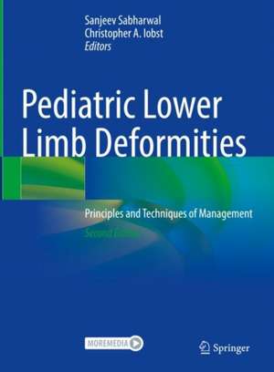 Pediatric Lower Limb Deformities: Principles and Techniques of Management de Sanjeev Sabharwal