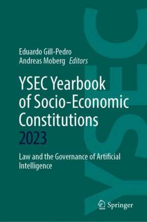 YSEC Yearbook of Socio-Economic Constitutions 2023: Law and the Governance of Artificial Intelligence de Eduardo Gill-Pedro