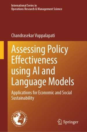 Assessing Policy Effectiveness using AI and Language Models: Applications for Economic and Social Sustainability de Chandrasekar Vuppalapati