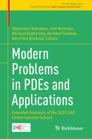 Modern Problems in PDEs and Applications: Extended Abstracts of the 2023 GAP Center Summer School de Marianna Chatzakou