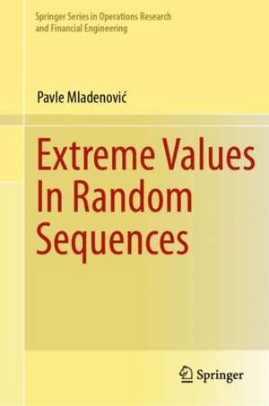 Extreme Values In Random Sequences de Pavle Mladenović