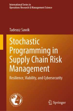 Stochastic Programming in Supply Chain Risk Management de Tadeusz Sawik