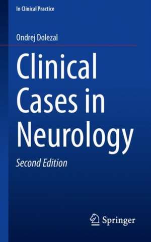 Clinical Cases in Neurology de Ondrej Dolezal