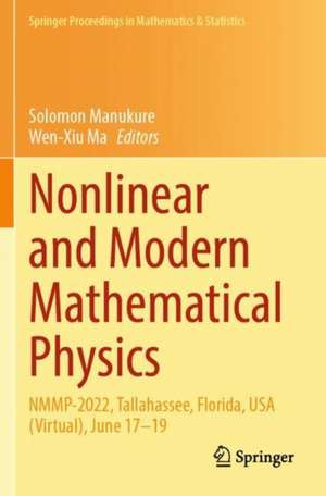 Nonlinear and Modern Mathematical Physics de Solomon Manukure