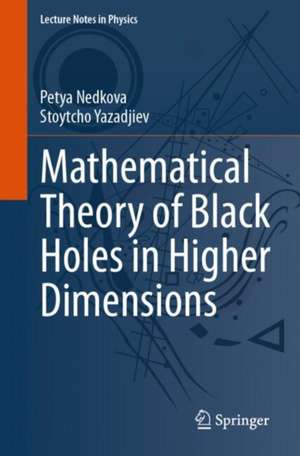 Mathematical Theory of Black Holes in Higher Dimensions de Petya Nedkova