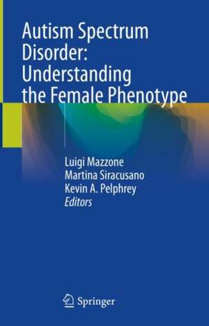 Autism Spectrum Disorder: Understanding the Female Phenotype de Luigi Mazzone