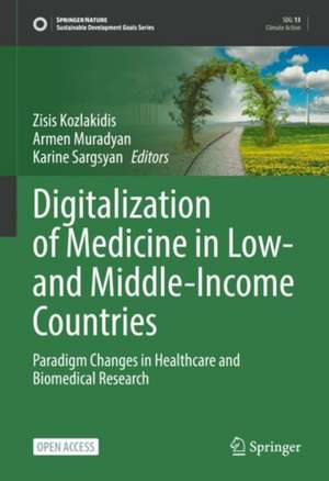 Digitalization of Medicine in Low- and Middle-Income Countries: Paradigm Changes in Healthcare and Biomedical Research de Zisis Kozlakidis