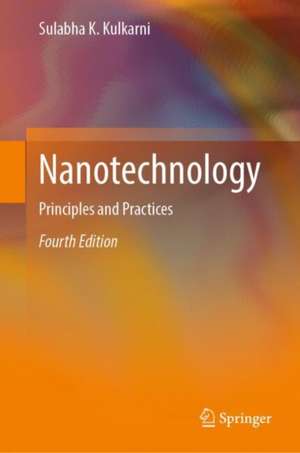 Nanotechnology: Principles and Practices de Sulabha K. Kulkarni