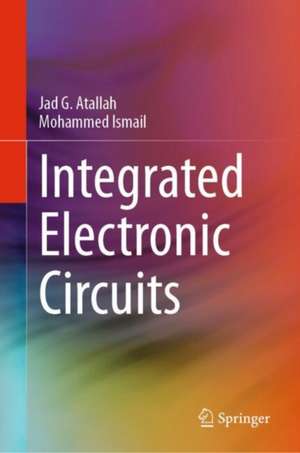 Integrated Electronic Circuits de Jad G. Atallah