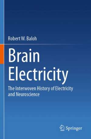 Brain Electricity de Robert W. Baloh