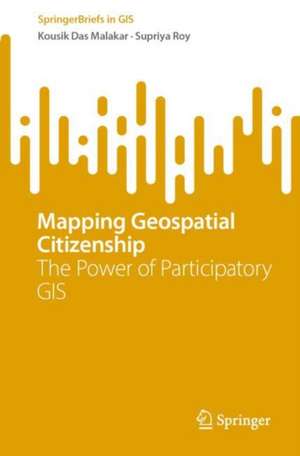 Mapping Geospatial Citizenship: The Power of Participatory GIS de Kousik Das Malakar