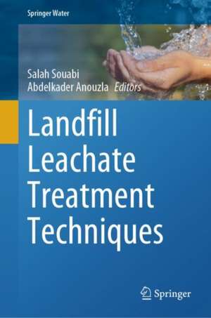 Landfill Leachate Treatment Techniques de Salah Souabi