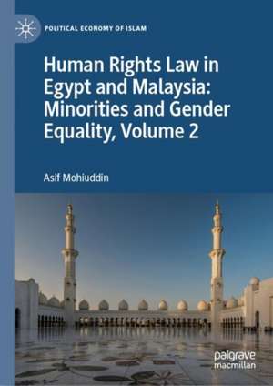 Human Rights Law in Egypt and Malaysia: Minorities and Gender Equality, Volume 2 de Asif Mohiuddin