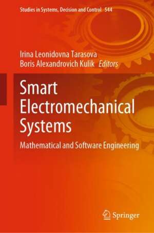 Smart Electromechanical Systems: Mathematical and Software Engineering de Irina Leonidovna Tarasova