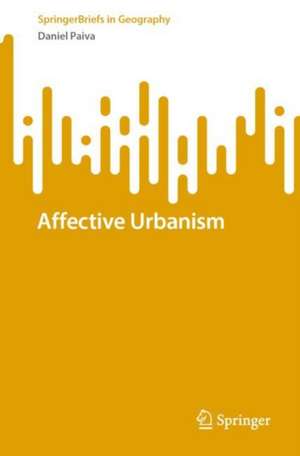 Affective Urbanism de Daniel Paiva