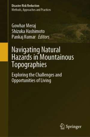 Navigating Natural Hazards in Mountainous Topographies: Exploring the Challenges and Opportunities of Living de Gowhar Meraj