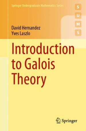 Introduction to Galois Theory de David Hernandez