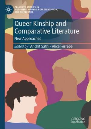 Queer Kinship and Comparative Literature: New Approaches de Anchit Sathi