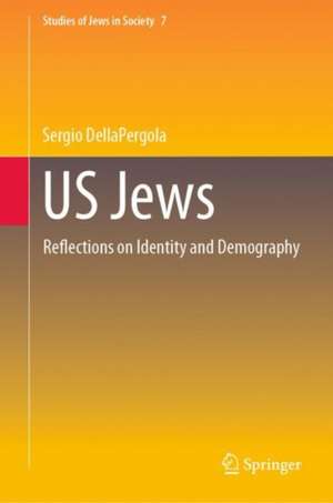 US Jews: Reflections on Identity and Demography de Sergio DellaPergola