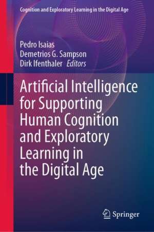 Artificial Intelligence for Supporting Human Cognition and Exploratory Learning in the Digital Age de Pedro Isaias