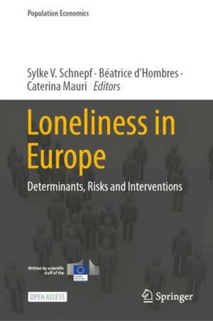 Loneliness in Europe: Determinants, Risks and Interventions de Sylke V. Schnepf