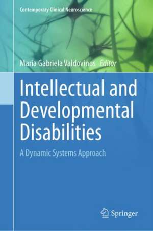 Intellectual and Developmental Disabilities: A Dynamic Systems Approach de Maria Gabriela Valdovinos