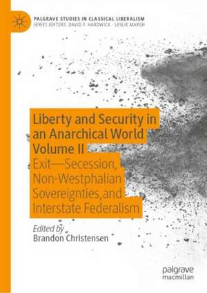 Global Federalism, vol. 2: Liberty and Security in an Anarchical World de Brandon Christensen