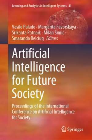 Artificial Intelligence for Future Society de Vasile Palade