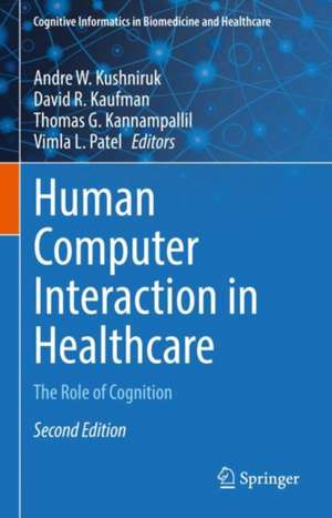 Human Computer Interaction in Healthcare: The Role of Cognition de Andre Kushniruk