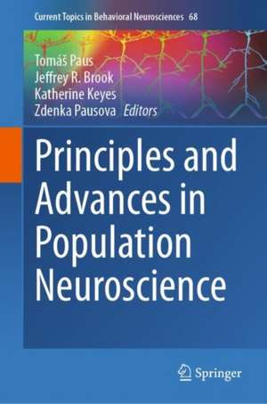 Principles and Advances in Population Neuroscience de Tomas Paus