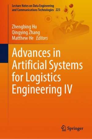 Advances in Artificial Systems for Logistics Engineering IV de Zhengbing Hu