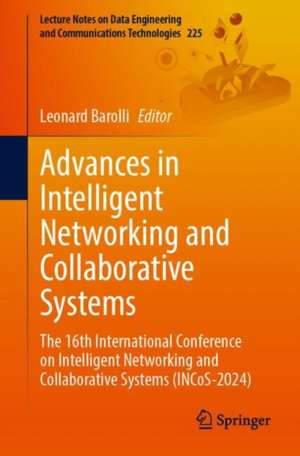 Advances in Intelligent Networking and Collaborative Systems de Leonard Barolli