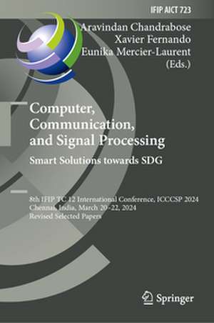 Computer, Communication, and Signal Processing. Smart Solutions Towards SDG de Aravindan Chandrabose