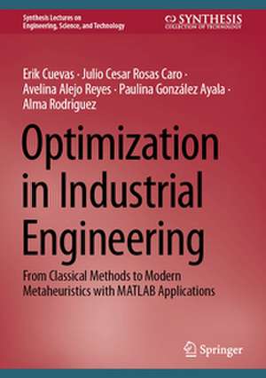 Optimization in Industrial Engineering de Alma Rodriguez