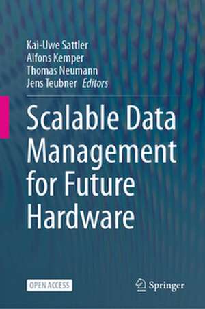 Scalable Data Management for Future Hardware de Kai-Uwe Sattler